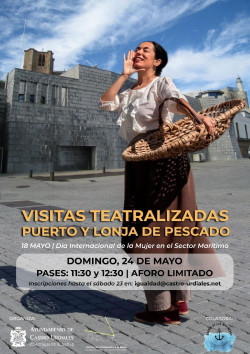 Castro celebra el D&iacute;a de la Mujer en el Sector Mar&iacute;timo con una muestra y visitas teatralizadas al puerto y la lonja