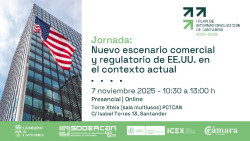 Sodercan organiza una jornada sobre el nuevo escenario comercial y regulatorio de EEUU