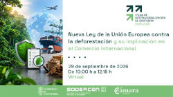 SODERCAN y C&aacute;mara abordan las nuevas exigencias de la UE frente a la deforestaci&oacute;n en el comercio internacional