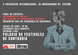 Abrego organiza un panel de expertos sobre intercambio art&iacute;stico dentro del II Encuentro Internacional de Mononodrama