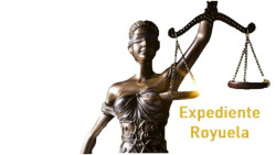 Alarmante Expediente Royuela, por Dr. Alfonso Campuzano