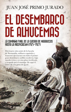 Almuzara publica `El desembarco de Alhucemas`, de Primo Jurado, conincidiendo con su centenario