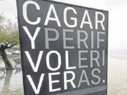 Igual mantendrá el cartel `Santander cagar y volver`, y los vecinos dicen que es una cagada hecha con dinero público