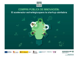 SODERCAN ampl&iacute;a hasta el 8 de mayo el plazo para participar en el programa de Compra P&uacute;blica de Innovaci&oacute;n