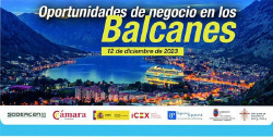 Sodercan y la Cámara acercan a las empresas cántabras las oportunidades de negocio en los Balcanes